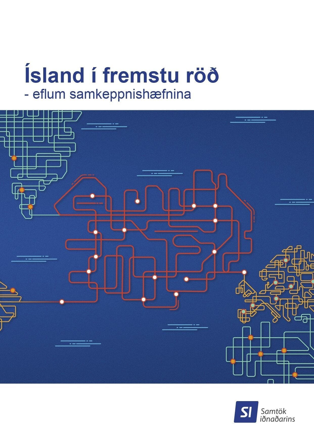 Ný skýrsla SI um samkeppnishæfni Íslands